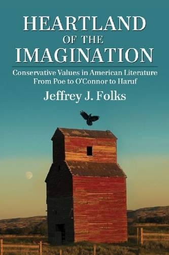 Бумажная книга «Heartland of the Imagination: Conservative Values in American Literature from Poe to O'Connor to Haruf», автор Джеффри Дж. Фолкс - фото №1