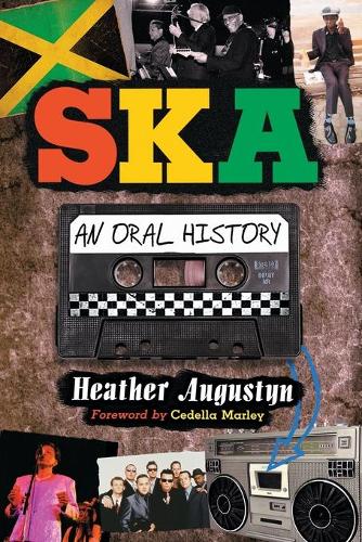 Паперова книга «Ska: An Oral History», автор Хізер Августин - фото №1