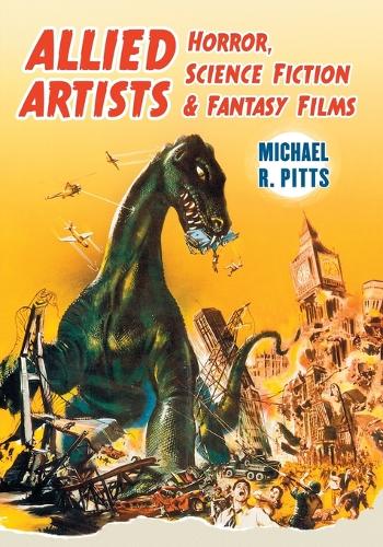 Бумажная книга «Allied Artists Horror, Science Fiction and Fantasy Films», автор Майкл Р. Питтс - фото №1