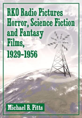Бумажная книга «RKO Radio Pictures Horror, Science Fiction and Fantasy Films, 1929-1956», автор Майкл Р. Питтс - фото №1