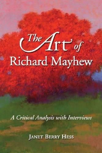 Бумажная книга «The Art of Richard Mayhew: A Critical Analysis with Interviews», автор Джанет Берри Хесс - фото №1