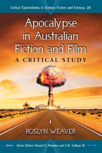 Бумажная книга «Apocalypse in Australian Fiction and Film: A Critical Study», автор Рослин Уивер - фото №1