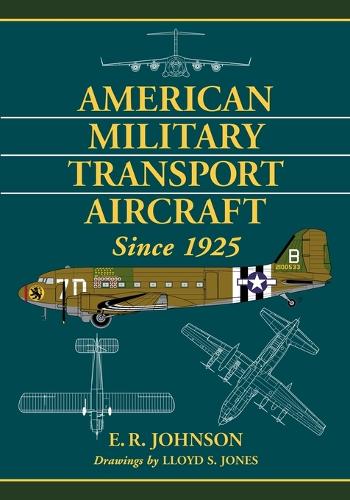 Паперова книга «American Military Transport Aircraft since 1925», автор Е. Р. Джонсон - фото №1