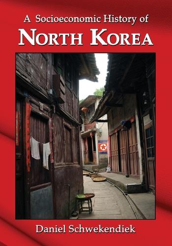 Бумажная книга «A Socioeconomic History of North Korea», автор Даниэль Швекендик - фото №1