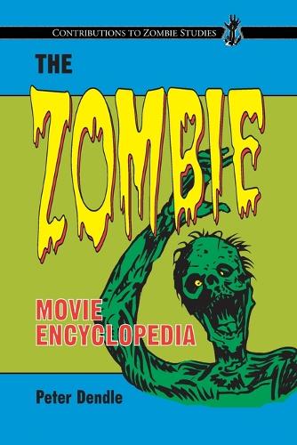 Паперова книга «The Zombie Movie Encyclopedia», автор Пітер Дендл - фото №1