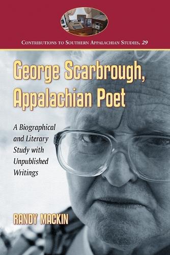 Паперова книга «George Scarbrough, Appalachian Poet: A Biographical and Literary Study with Unpublished Writings», автор Ренді Маккін - фото №1