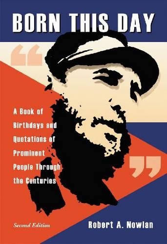Бумажная книга «Born This Day: A Book of Birthdays and Quotations of Prominent People Through the Centuries, 2d ed.», автор Роберт А. Наулан - фото №1
