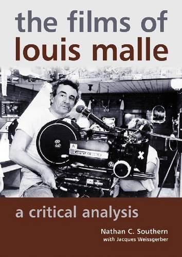 Бумажная книга «The  Films of Louis Malle: A Critical Analysis», авторов Хизер МакБрайер, Жак Вайсгербер, Натан К. Саузерн - фото №1