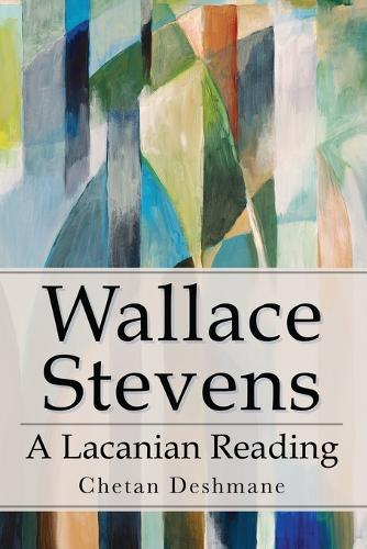 Бумажная книга «Wallace Stevens: A Lacanian Reading», автор Четан Дешман - фото №1