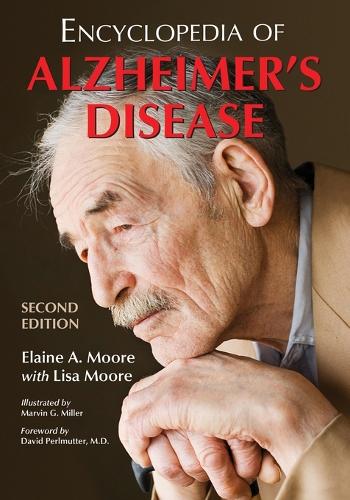 Бумажная книга «Encyclopedia of Alzheimer's Disease; With Directories of Research, Treatment and Care Facilities, 2d ed.», автор Элейн А. Мур - фото №1