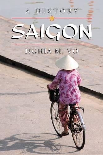 Бумажная книга «Saigon: A History», автор Нгиа М. Во - фото №1