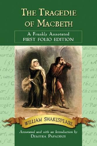 Паперова книга «The Tragedie of Macbeth: A Frankly Annotated First Folio Edition», авторів Демітра Пападініс, Вільям Шекспір - фото №1