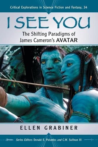 Бумажная книга «I See You: The Shifting Paradigms of James Cameron's Avatar», автор Эллен Грабинер - фото №1