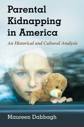 Бумажная книга «Parental Kidnapping in America: A History», автор Морин Даббах - фото №1