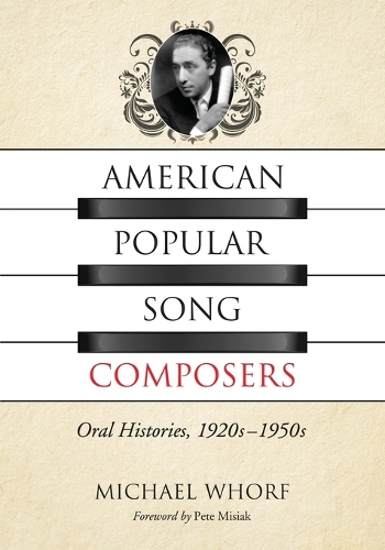 Бумажная книга «American Popular Song Composers: Oral Histories, 1920s-1950s», автор Майкл Уорф - фото №1