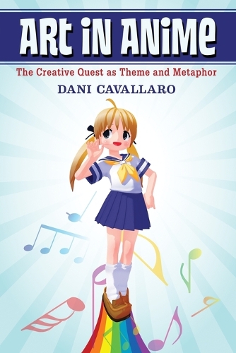 Бумажная книга «Art in Anime: The Creative Quest as Theme and Metaphor», автор Дани Кавалларо - фото №1