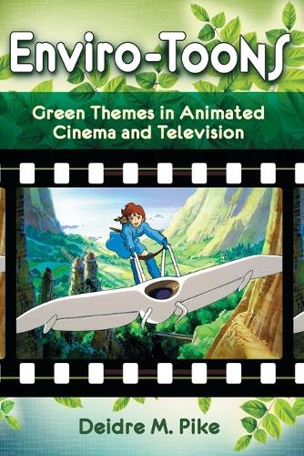 Бумажная книга «Enviro-Toons: Green Themes in Animated Cinema and Television», автор Дейдра М. Пайк - фото №1