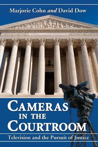 Бумажная книга «Cameras in the Courtroom: Television and the Pursuit of Justice», авторов Дэвид Доу, Марджори Кон - фото №1