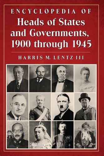 Бумажная книга «Encyclopedia of Heads of States and Governments, 1900 through 1945», автор Харрис М. Ленц III - фото №1