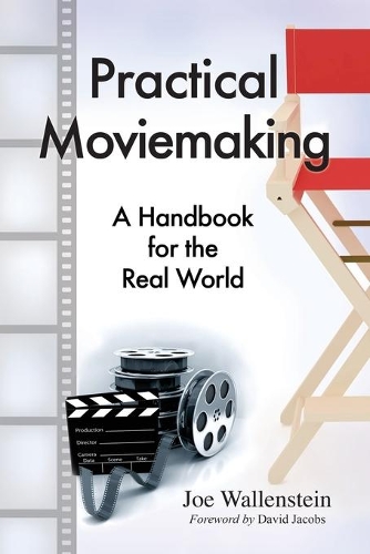 Бумажная книга «Practical Moviemaking: A Handbook for the Real World», автор Джо Валленштейн - фото №1