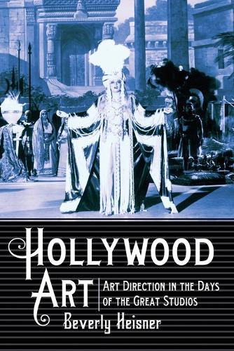 Бумажная книга «Hollywood Art: Art Direction in the Days of the Great Studios», автор Беверли Хейснер - фото №1