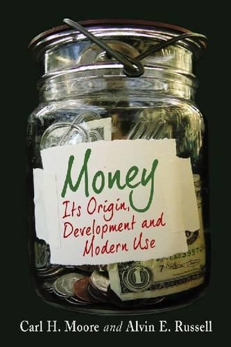 Паперова книга «Money: Its Origin, Development and Modern Use», автор Карл Г. Мур - фото №1