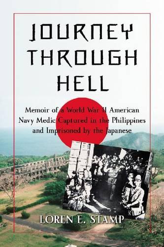 Паперова книга «Journey Through Hell: Memoir of a World War II American Navy Medic Captured in the Philippines and Imprisoned by the Japanese», автор Лорен Е. Стамп - фото №1