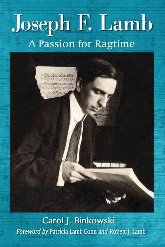 Бумажная книга «Joseph F. Lamb: A Passion for Ragtime», автор Кэрол Дж. Бинковски - фото №1