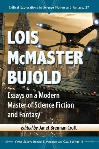 Бумажная книга «Lois McMaster Bujold: Essays on a Modern Master of Science Fiction and Fantasy», автор Джанет Бреннан Крофт - фото №1