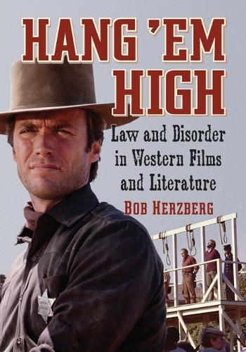 Бумажная книга «Hang 'Em High: Law and Disorder in Western Films and Literature», автор Боб Херцберг - фото №1