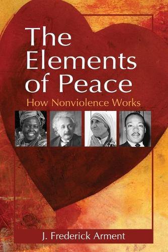 Бумажная книга «The Elements of Peace: How Nonviolence Works», автор Дж. Фредерик Армент - фото №1