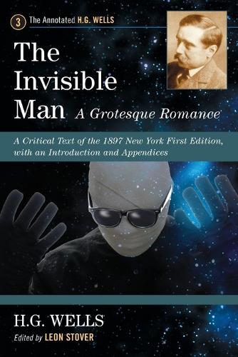 [object Object] «The Invisible Man: A Grotesque Romance: A Critical Text of the 1897 New York First Edition, with an Introduction and Appendices», автор Герберт Уэллс - фото №1