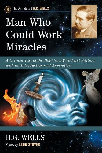 [object Object] «Man Who Could Work Miracles: A Critical Text of the 1936 New York First Edition, with an Introduction and Appendices», автор Герберт Уэллс - фото №1