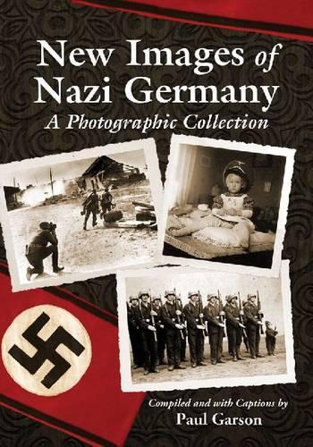Бумажная книга «New Images of Nazi Germany: A Photographic Collection», автор Г. Пол Гарсон - фото №1