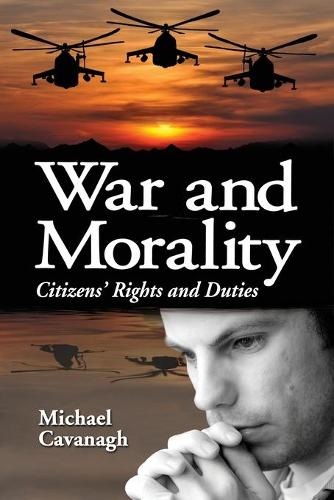 Паперова книга «War and Morality: Citizens' Rights and Duties», автор Майкл Кавана - фото №1