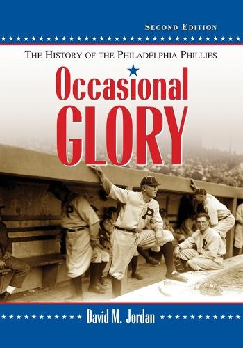 Паперова книга «Occasional Glory: The History of the Philadelphia Phillies, 2d ed.», автор Девід М. Джордан - фото №1