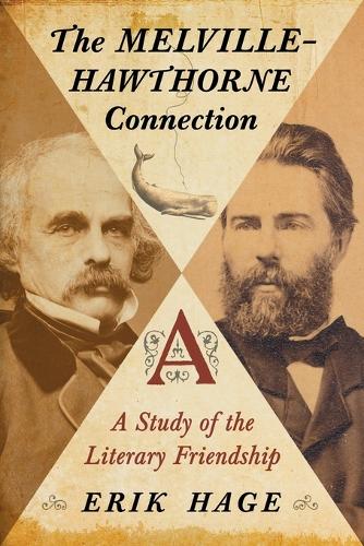 Бумажная книга «The Melville-Hawthorne Connection: A Study of the Literary Friendship», автор Эрик Хаге - фото №1