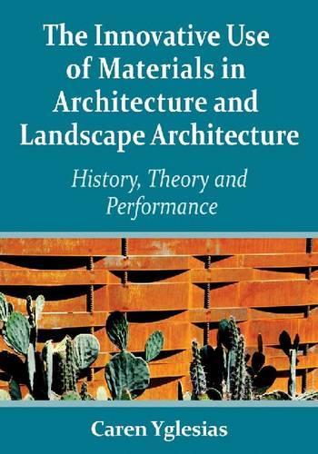 Бумажная книга «The Innovative Use of Materials in Architecture and Landscape Architecture: History, Theory and Performance», автор Кэрн Иглесиас - фото №1