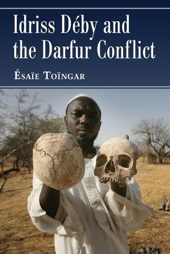 Бумажная книга «Idriss Déby and the Darfur Conflict», автор Эсаи Тойнгар - фото №1