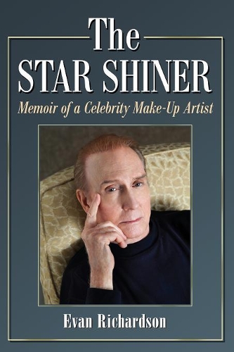Бумажная книга «The Star Shiner: Memoir of a Celebrity Make-Up Artist», автор Эван Ричардсон - фото №1
