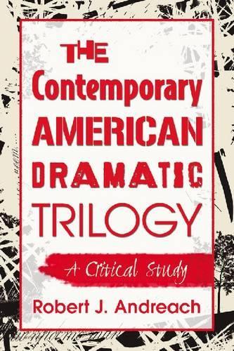 Бумажная книга «The Contemporary American Dramatic Trilogy: A Critical Study», автор Роберт Дж. Андреач - фото №1