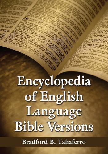 Бумажная книга «Encyclopedia of English Language Bible Versions», автор Брэдфорд Б. Талиаферро - фото №1