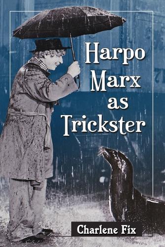 Бумажная книга «Harpo Marx as Trickster», автор Шарлин Фикс - фото №1