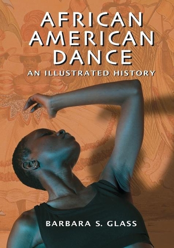 Бумажная книга «African American Dance: An Illustrated History», автор Барбара С. Гласс - фото №1