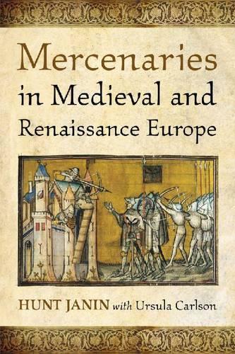 Бумажная книга «Mercenaries in Medieval and Renaissance Europe», авторов Хант Джанин, Урсула Карлсон - фото №1