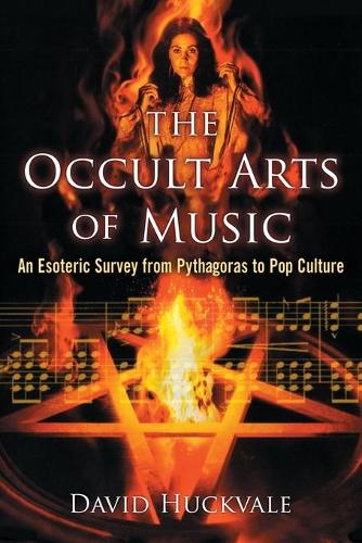 Паперова книга «The Occult Arts of Music: An Esoteric Survey from Pythagoras to Pop Culture», автор Девід Геквейл - фото №1