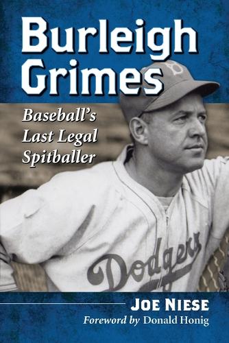 Паперова книга «Burleigh Grimes: Baseball's Last Legal Spitballer», автор Джо Нісе - фото №1