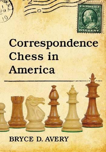 Бумажная книга «Correspondence Chess in America», автор Брайс Д. Эйвери - фото №1