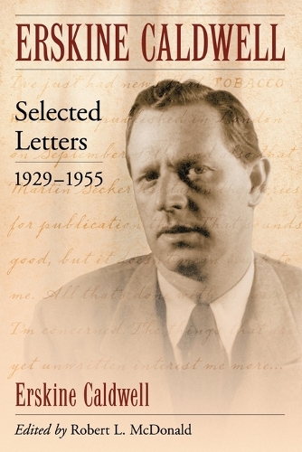 Бумажная книга «Erskine Caldwell: Selected Letters, 1929-1955», автор Эрскин Колдуэлл - фото №1