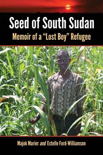 Бумажная книга «Seed of South Sudan: Memoir of a ""Lost Boy"" Refugee», авторов Эстель Форд-Уильямсон, Майок Марье - фото №1